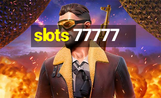 slots 77777