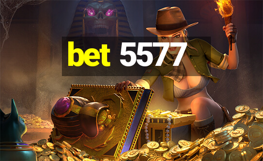 bet 5577