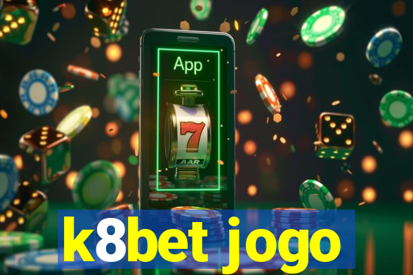 k8bet jogo