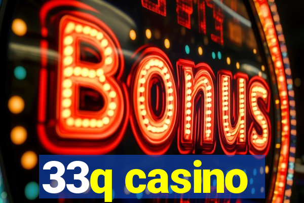 33q casino