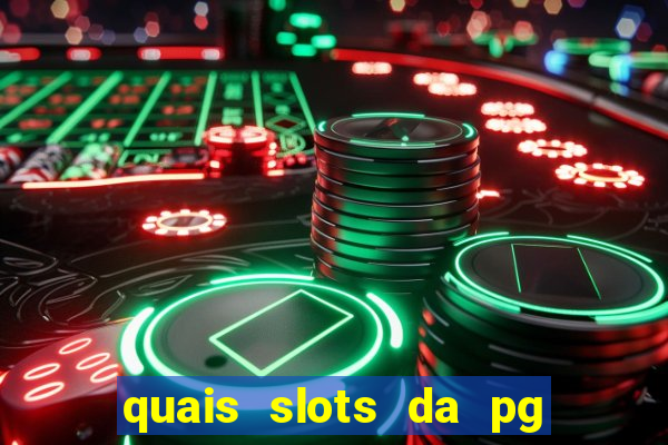 quais slots da pg est?o pagando agora