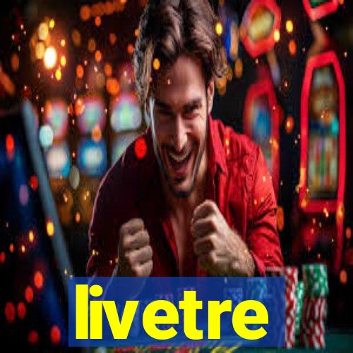 livetre