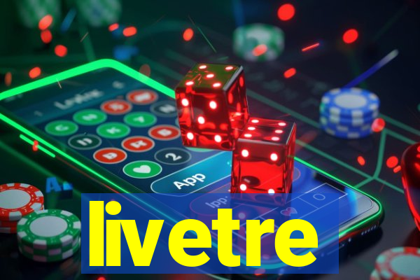 livetre