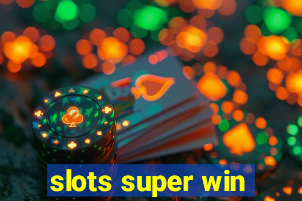 slots super win