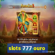 slots 777 ouro