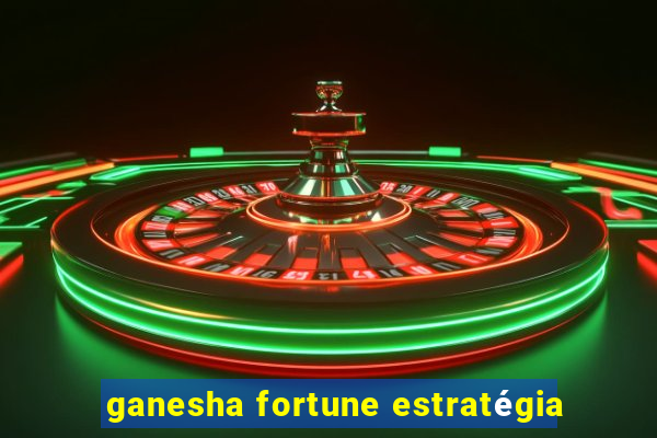 ganesha fortune estratégia