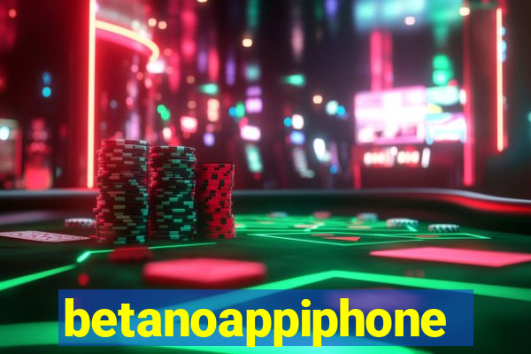 betanoappiphone