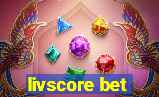 livscore bet