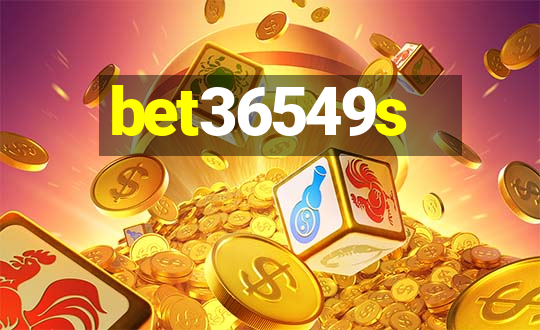 bet36549s