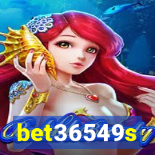 bet36549s