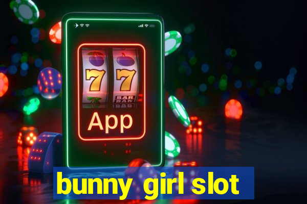 bunny girl slot