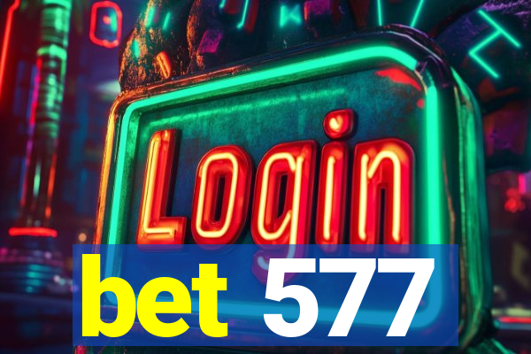 bet 577