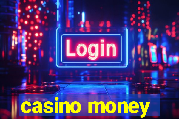 casino money