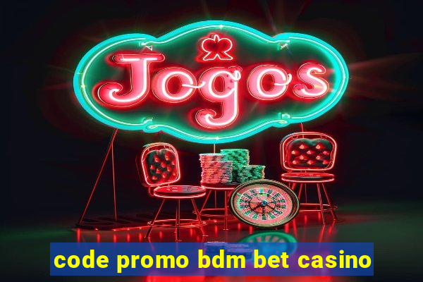 code promo bdm bet casino