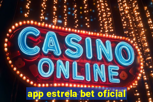 app estrela bet oficial