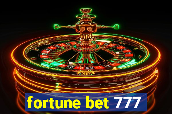 fortune bet 777