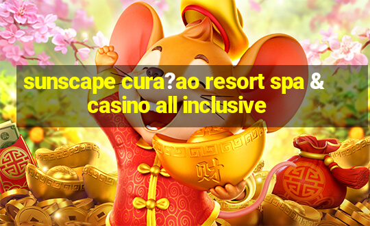 sunscape cura?ao resort spa & casino all inclusive