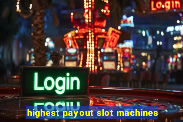 highest payout slot machines