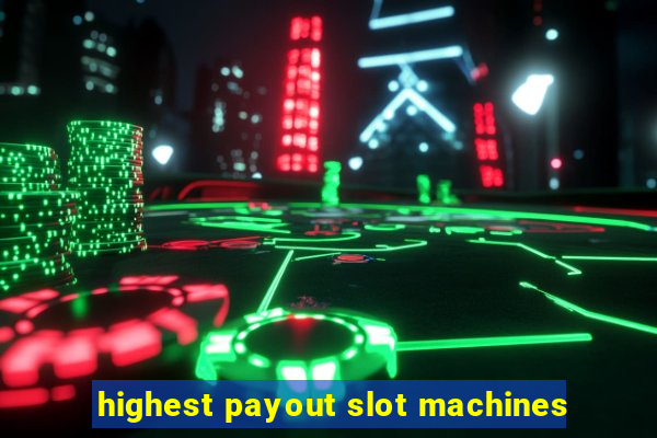 highest payout slot machines