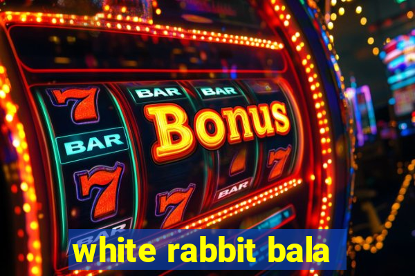 white rabbit bala