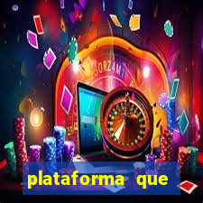 plataforma que est谩 pagando hoje