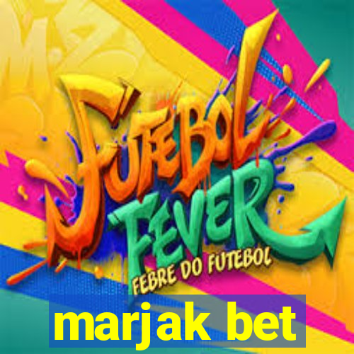 marjak bet