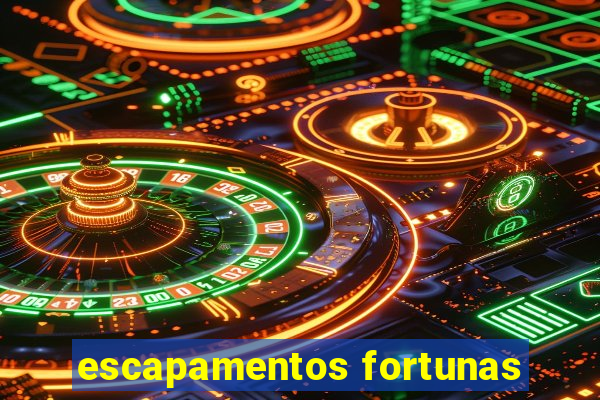 escapamentos fortunas