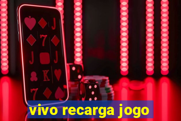 vivo recarga jogo