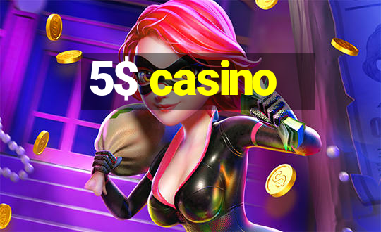 5$ casino