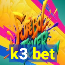 k3 bet