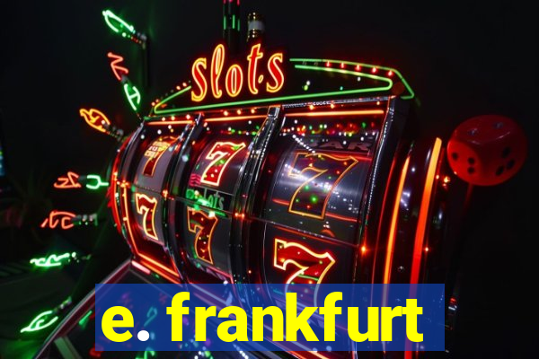 e. frankfurt