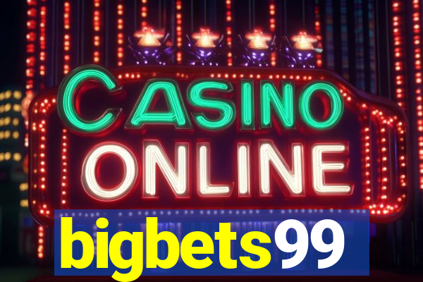 bigbets99