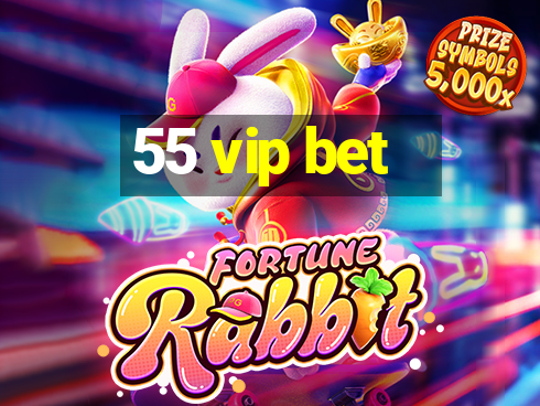 55 vip bet