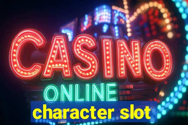 character slot