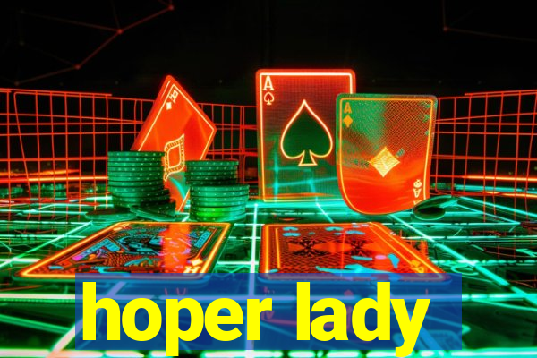 hoper lady