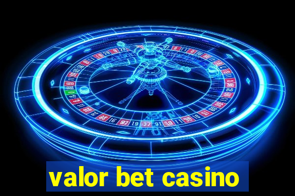 valor bet casino