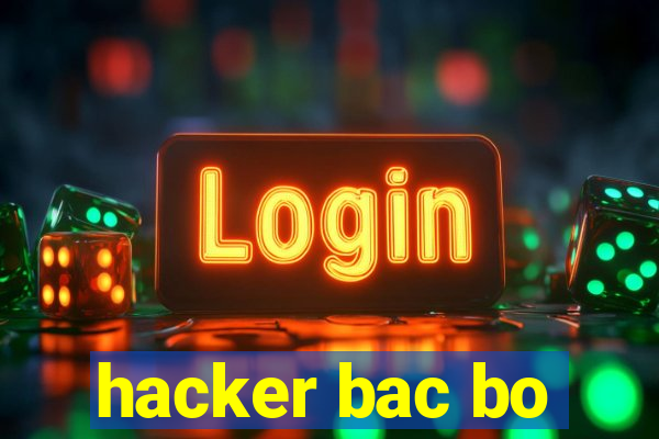 hacker bac bo