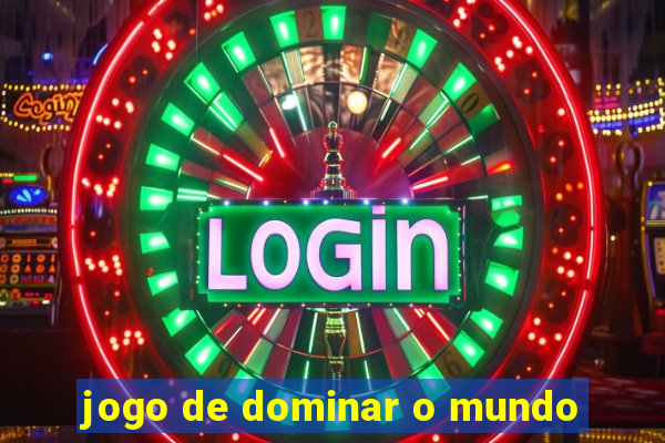 jogo de dominar o mundo