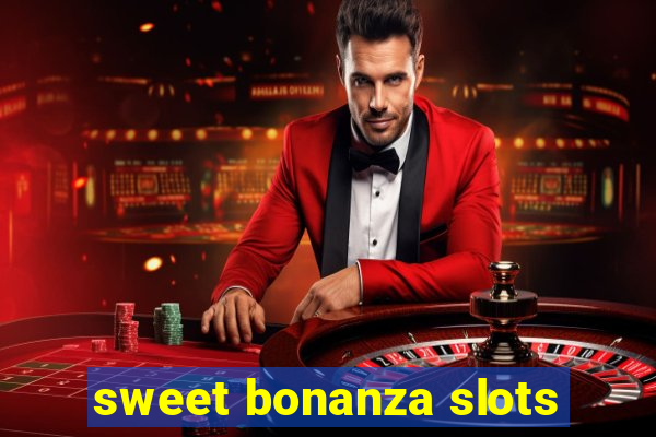 sweet bonanza slots