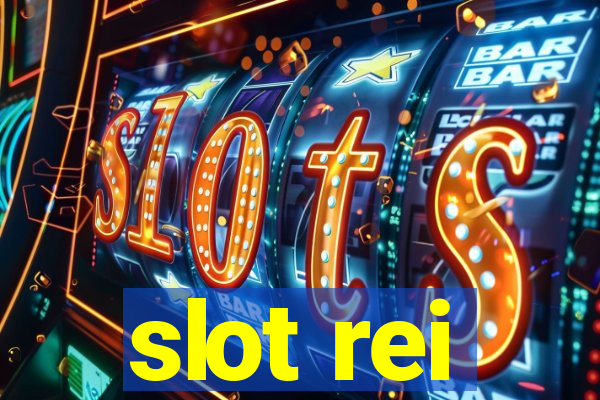 slot rei