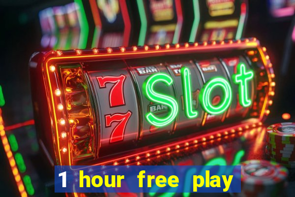 1 hour free play online casinos