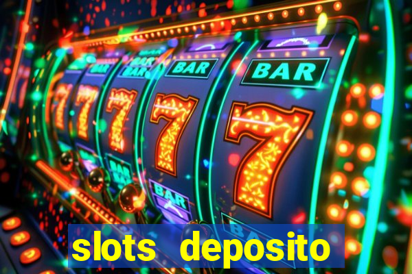 slots deposito minimo 1 real