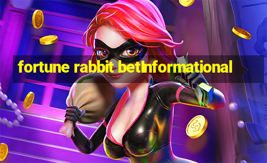 fortune rabbit betInformational