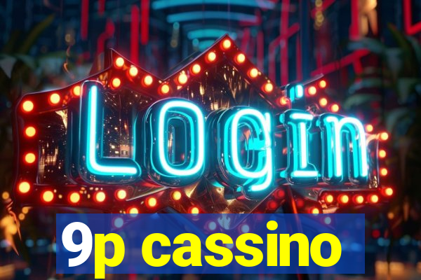 9p cassino