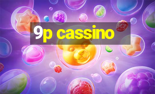 9p cassino