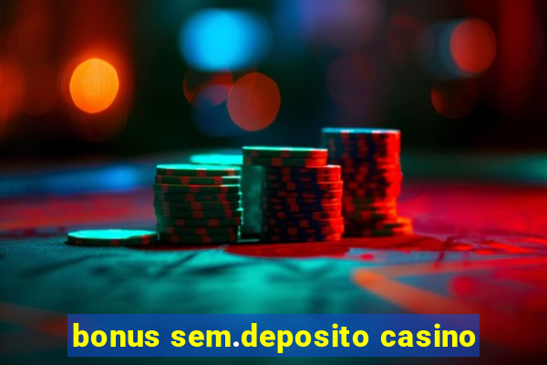 bonus sem.deposito casino