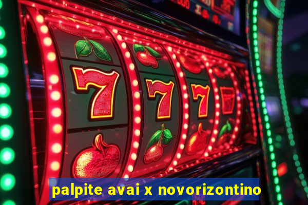 palpite avai x novorizontino