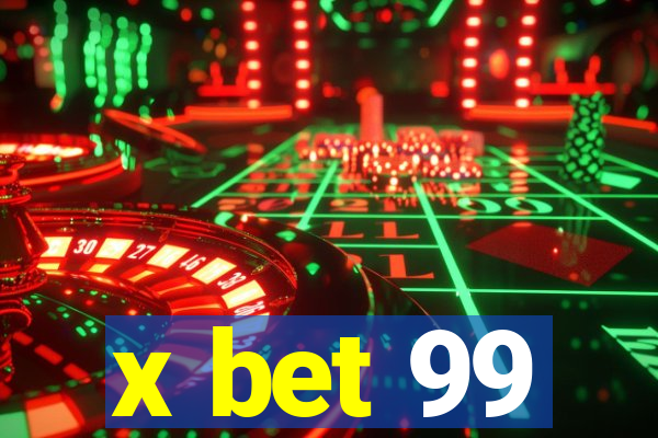 x bet 99