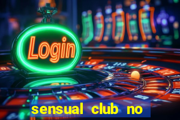 sensual club no esporte interativo