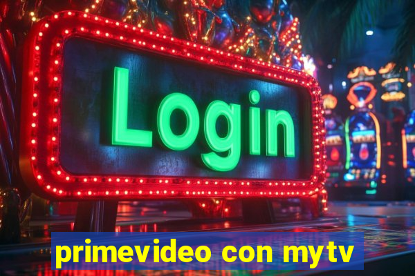 primevideo con mytv